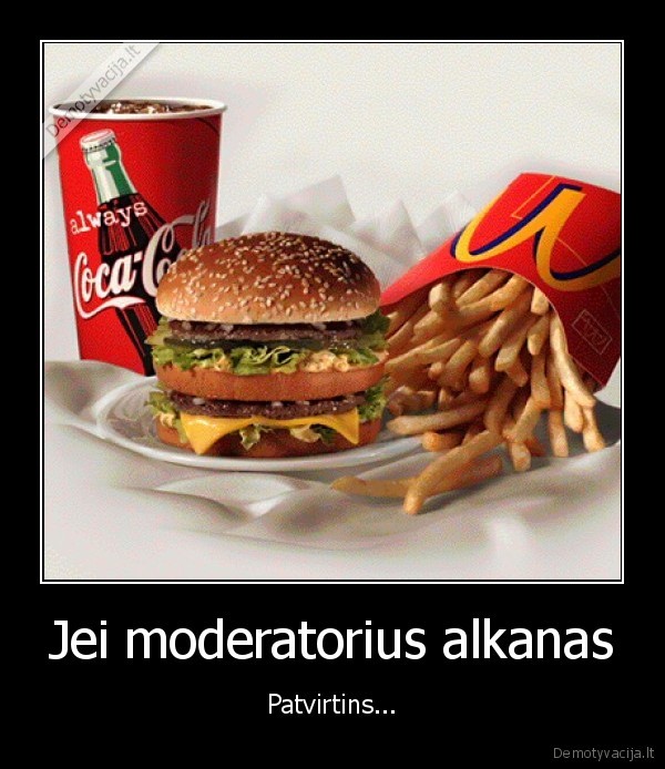 Jei moderatorius alkanas - Patvirtins...