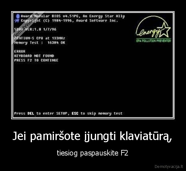 Jei pamiršote įjungti klaviatūrą, - tiesiog paspauskite F2