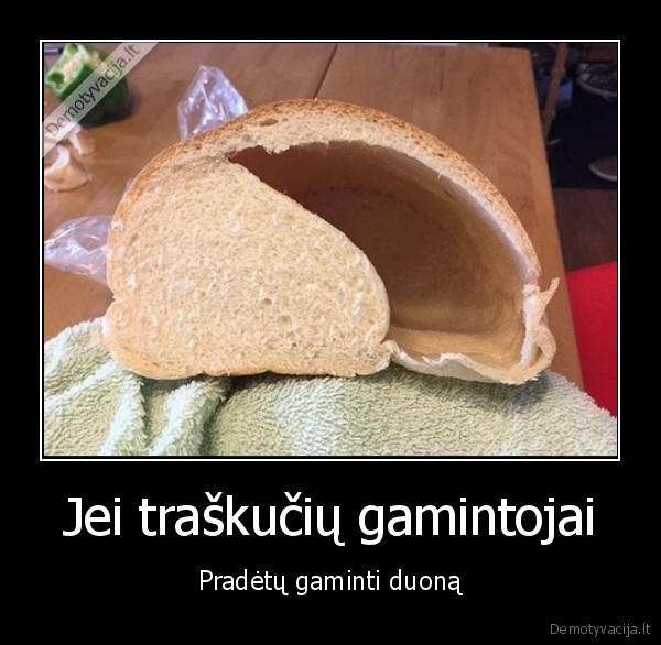 Jei traškučių gamintojai - Pradėtų gaminti duoną