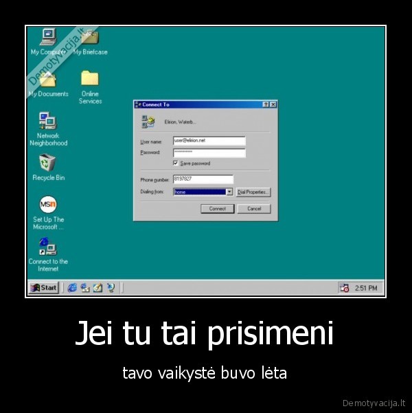 Jei tu tai prisimeni - tavo vaikystė buvo lėta