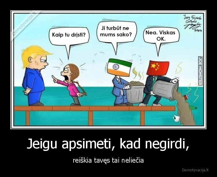 Jeigu apsimeti, kad negirdi, - reiškia tavęs tai neliečia