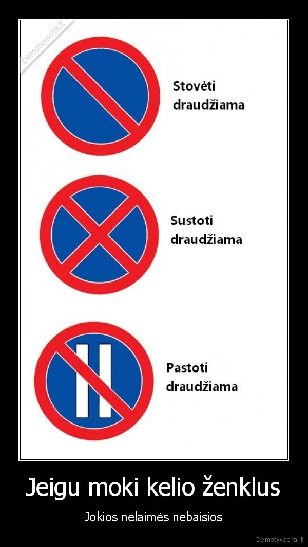 Jeigu moki kelio ženklus - Jokios nelaimės nebaisios