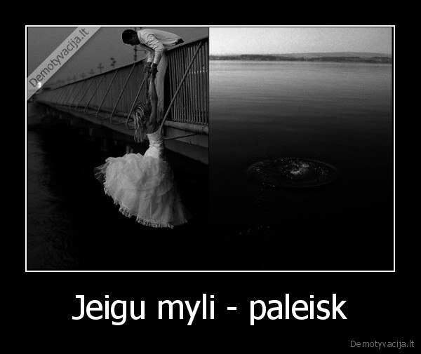 Jeigu myli - paleisk - 