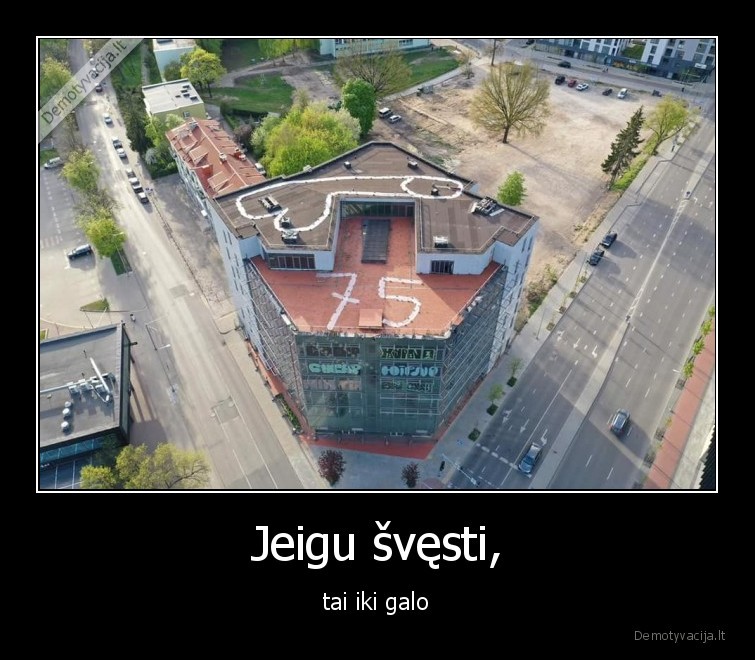 Jeigu švęsti, - tai iki galo