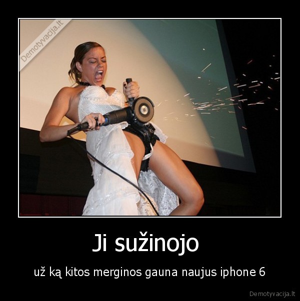 Ji sužinojo  - už ką kitos merginos gauna naujus iphone 6