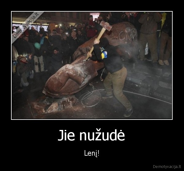 Jie nužudė - Lenį!