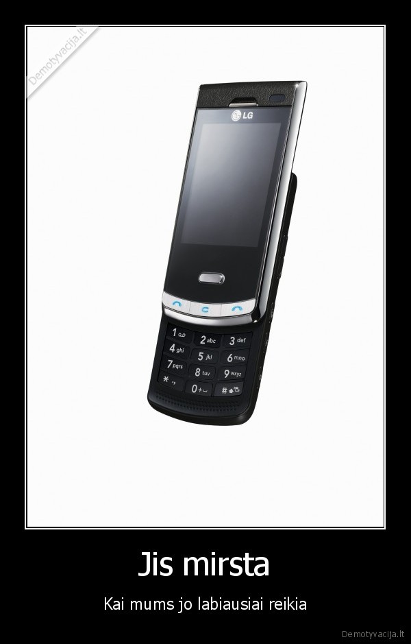 Jis mirsta - Kai mums jo labiausiai reikia