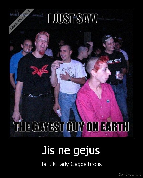 Jis ne gejus - Tai tik Lady Gagos brolis