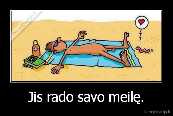 Jis rado savo meilę. - 