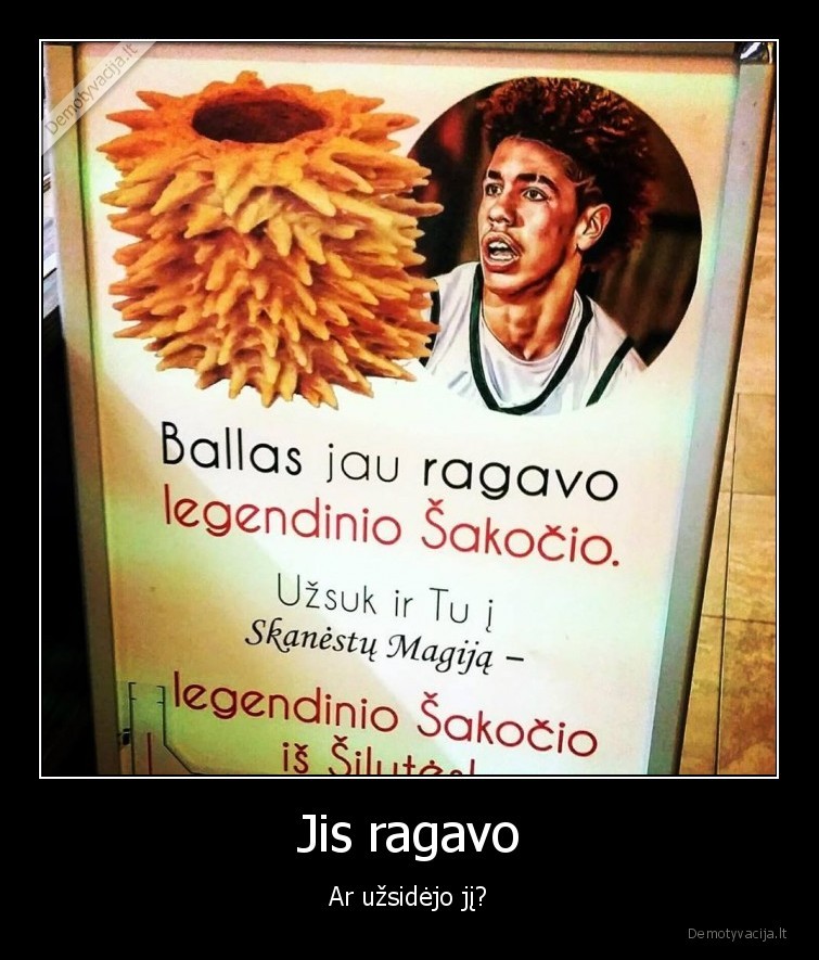 Jis ragavo - Ar užsidėjo jį?