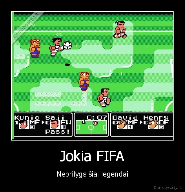 Jokia FIFA - Neprilygs šiai legendai