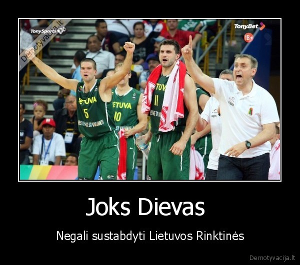 Joks Dievas  - Negali sustabdyti Lietuvos Rinktinės