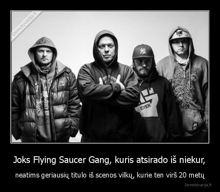 Joks Flying Saucer Gang, kuris atsirado iš niekur, - neatims geriausių titulo iš scenos vilkų, kurie ten virš 20 metų