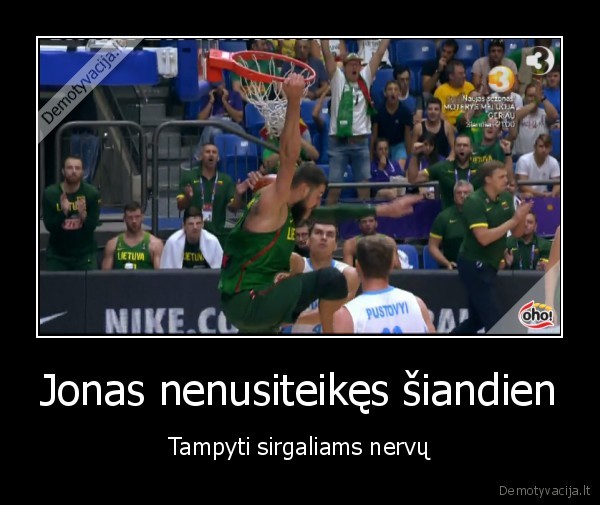 Jonas nenusiteikęs šiandien - Tampyti sirgaliams nervų