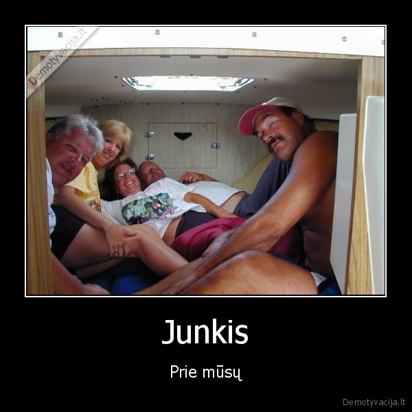 Junkis - Prie mūsų