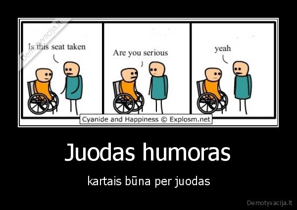 Juodas humoras - kartais būna per juodas