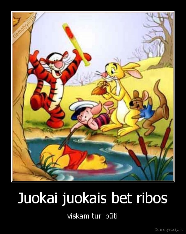 Juokai juokais bet ribos - viskam turi būti