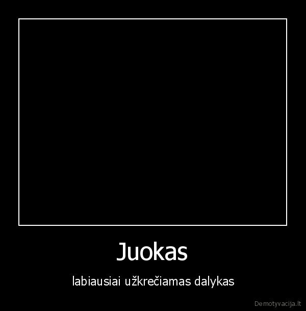 Juokas - labiausiai užkrečiamas dalykas