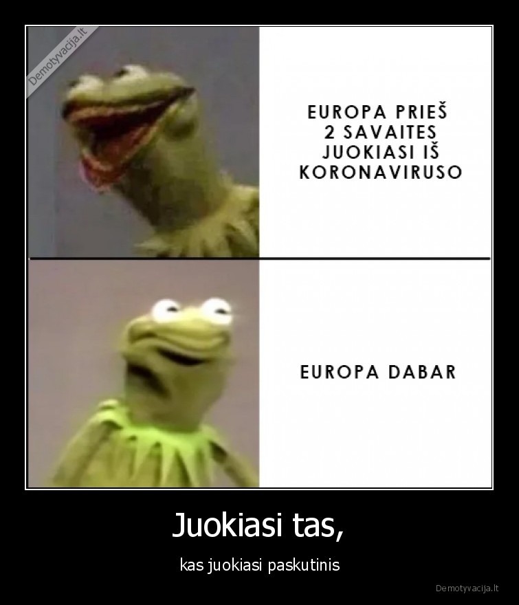 Juokiasi tas, - kas juokiasi paskutinis