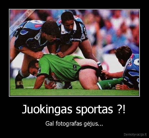 Juokingas sportas ?! - Gal fotografas gėjus...