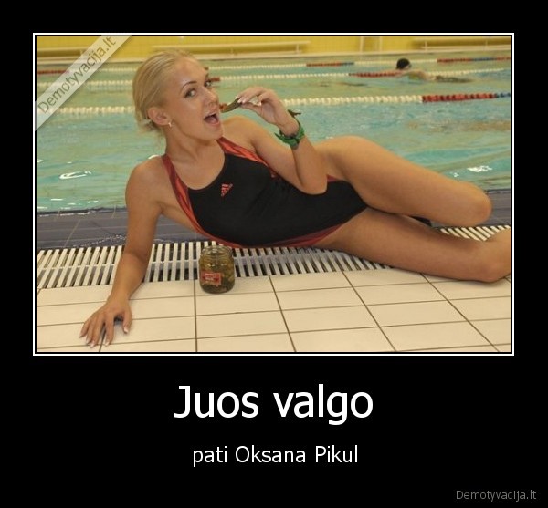 Juos valgo - pati Oksana Pikul