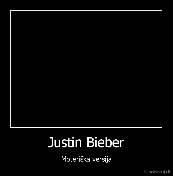 Justin Bieber - Moteriška versija