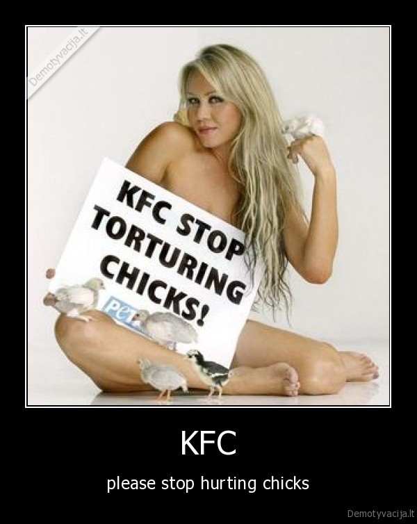 KFC - please stop hurting chicks