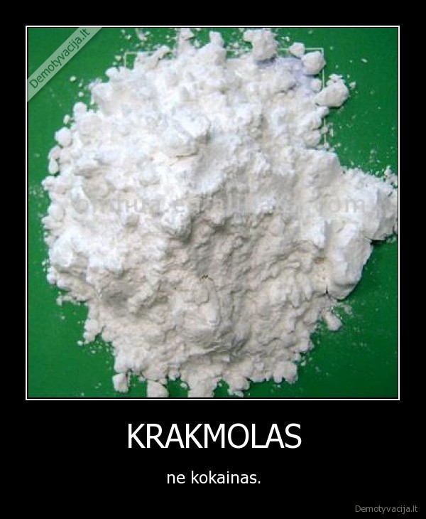 KRAKMOLAS - ne kokainas.