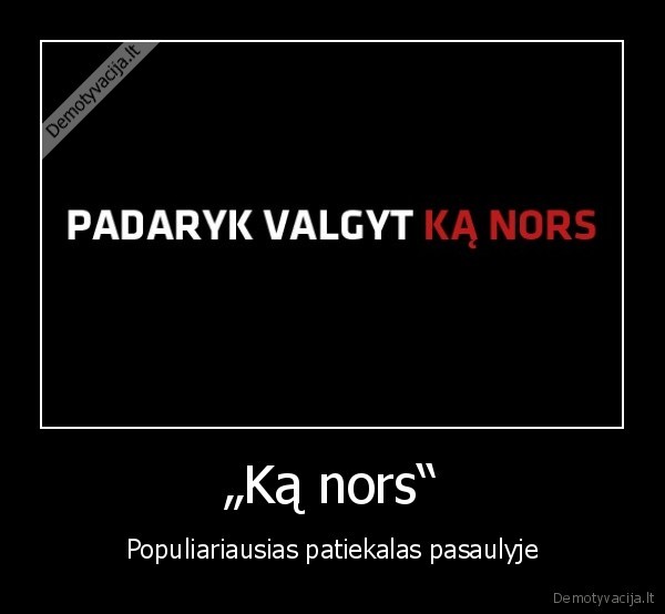 „Ką nors“ - Populiariausias patiekalas pasaulyje