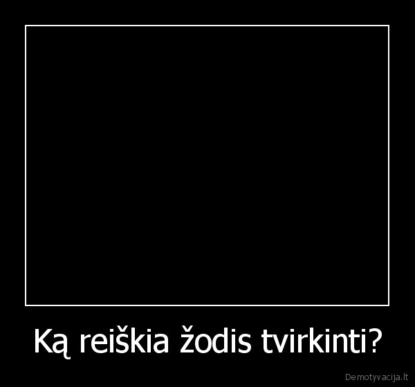 Ką reiškia žodis tvirkinti? - 