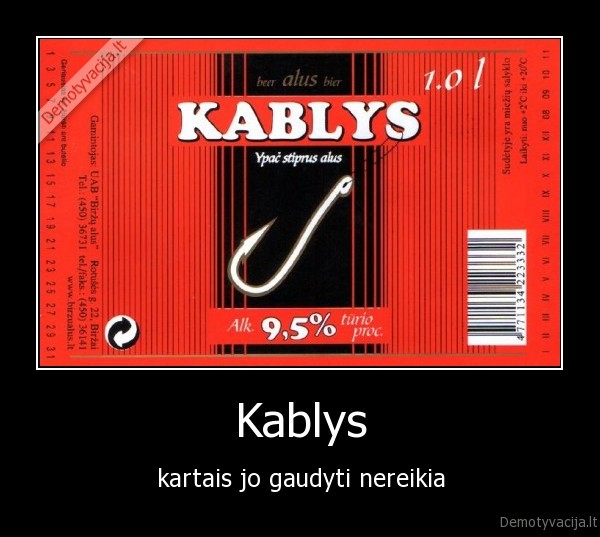 Kablys - kartais jo gaudyti nereikia