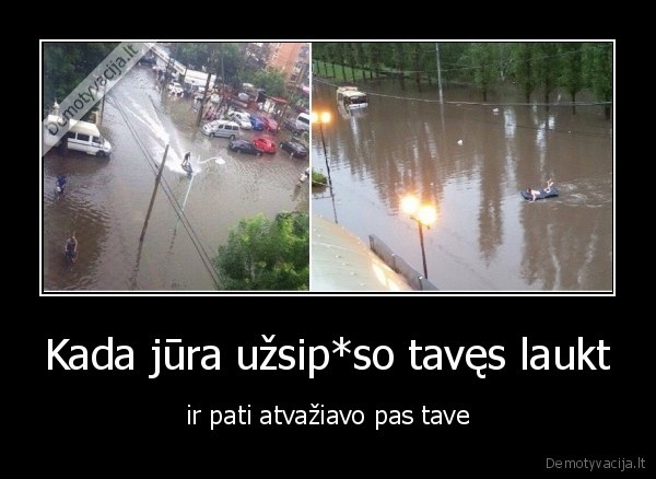 Kada jūra užsip*so tavęs laukt - ir pati atvažiavo pas tave