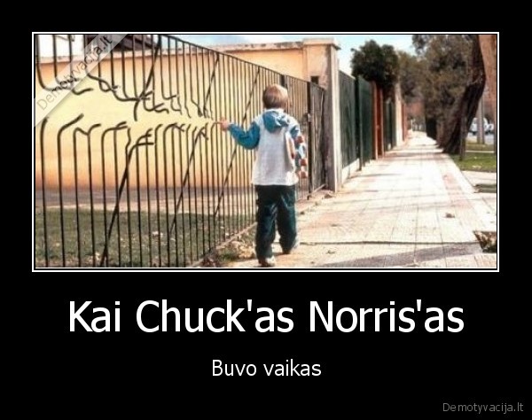 Kai Chuck'as Norris'as - Buvo vaikas