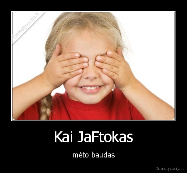 Kai JaFtokas - mėto baudas