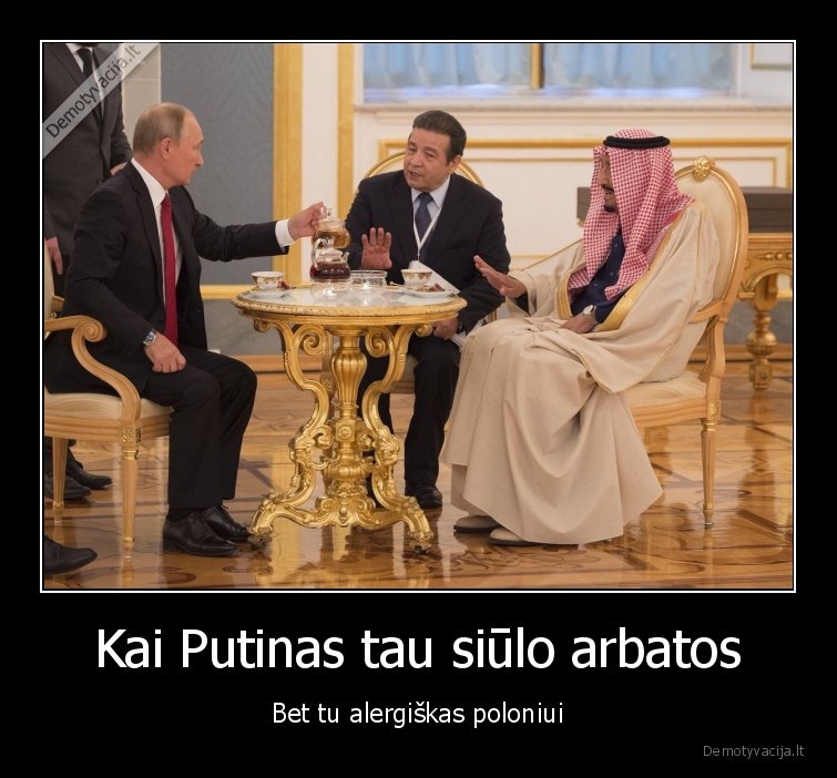 Kai Putinas tau siūlo arbatos - Bet tu alergiškas poloniui