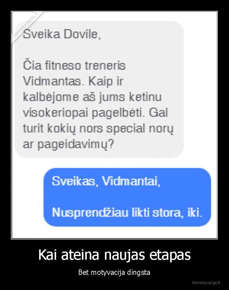 Kai ateina naujas etapas - Bet motyvacija dingsta