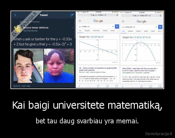 Kai baigi universitete matematiką, - bet tau daug svarbiau yra memai.