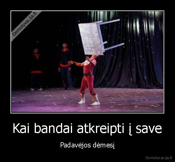 Kai bandai atkreipti į save - Padavėjos dėmesį