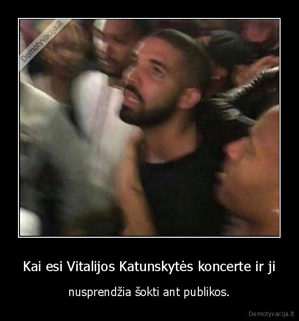 Kai esi Vitalijos Katunskytės koncerte ir ji - nusprendžia šokti ant publikos.