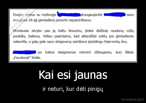 Kai esi jaunas - ir neturi, kur dėti pinigų