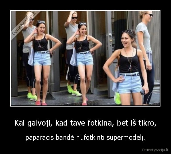 Kai galvoji, kad tave fotkina, bet iš tikro, - paparacis bandė nufotkinti supermodelį.