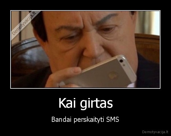 Kai girtas - Bandai perskaityti SMS