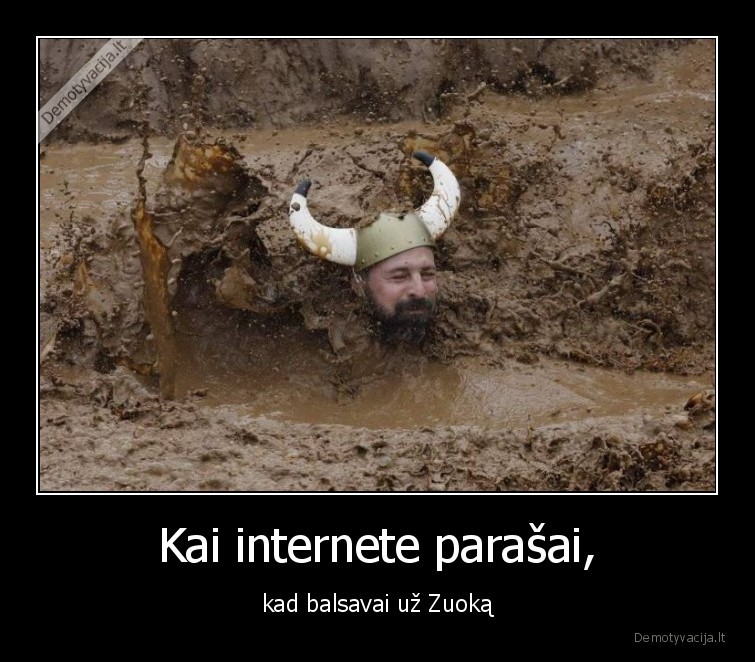 Kai internete parašai, - kad balsavai už Zuoką