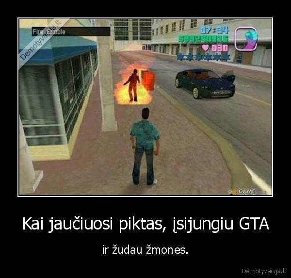 Kai jaučiuosi piktas, įsijungiu GTA - ir žudau žmones.