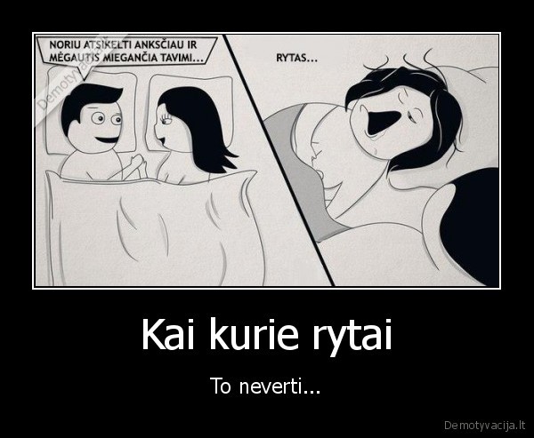 Kai kurie rytai - To neverti...