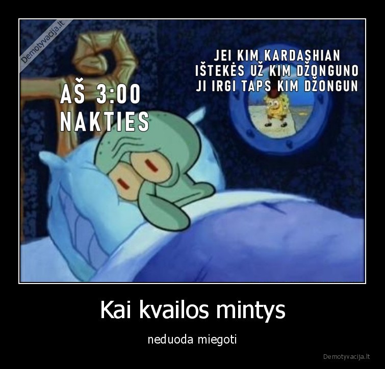 Kai kvailos mintys - neduoda miegoti