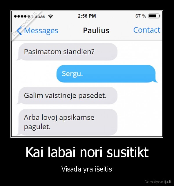 Kai labai nori susitikt - Visada yra išeitis