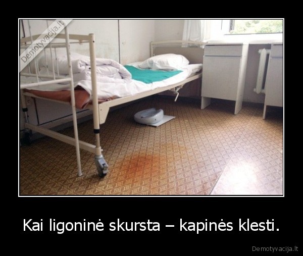 Kai ligoninė skursta – kapinės klesti. - 