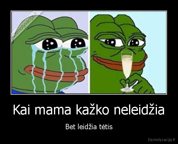 Kai mama kažko neleidžia - Bet leidžia tėtis