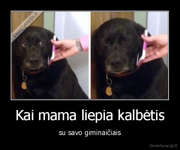 Kai mama liepia kalbėtis - su savo giminaičiais